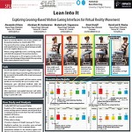 Kitson, A., Hashemian, A. M., Stepanova, E. R., Kruijff, E., & Riecke, B. E. (2017). Lean Into It: Exploring Leaning-Based Motion Cueing Interfaces for Virtual Reality Movement. Presented at the IEEE Virtual Reality (accepted 2-page extended abstract), Los Angeles, CA, USA.